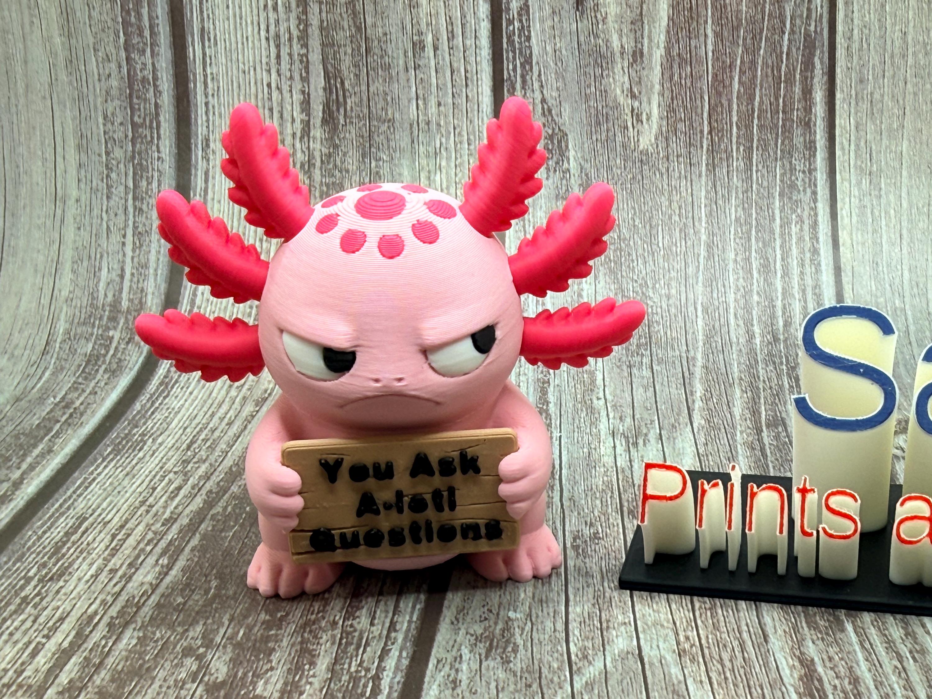 3D Printed Axolotl with Attitude | “Thanks a Lotl” Funny Gift | Axolotl Decor | Sassy Desk Toy |
